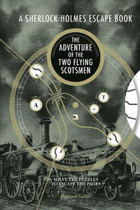 A Sherlock Holmes Escape Book, A: The Adventure of the Two Flying Scotsmen 