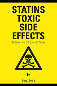 Statins Toxic Side Effects: Evidence from 500 Scientific Papers 