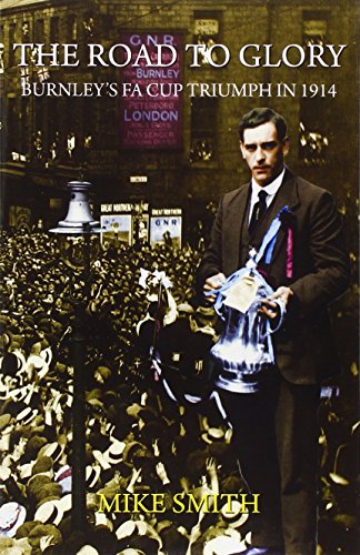 The Road to Glory: Burnley's FA Cup Triumph in 1914