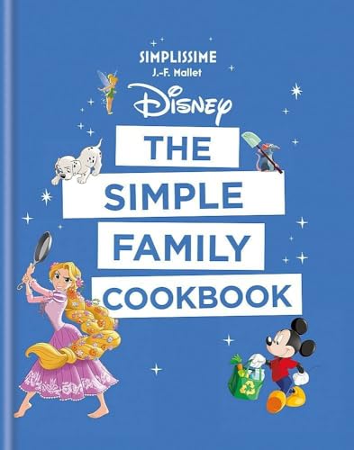 Disney: The Simple Family Cookbook
