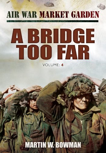 A Bridge Too Far, A