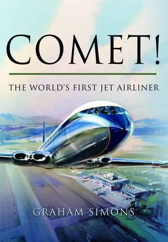 Comet! The World's First Jet Airliner
