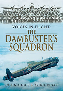 Voices in Flight: The Dambuster's Squadron 