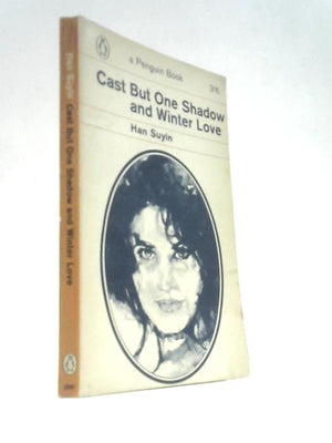 Cast but One Shadow and Winter Love