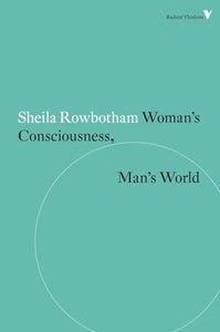 Woman's Consciousness, Man's World 