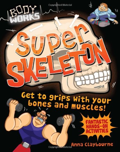 Body Works: Super Skeleton