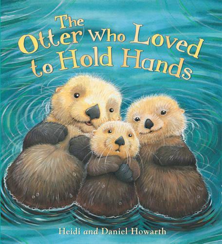 Storytime: The Otter Who Loved to Hold Hands