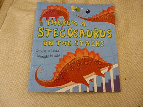 There's a Stegosaurus on the Stairs