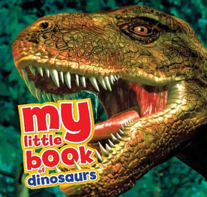 My Little Book of Dinosaurs 