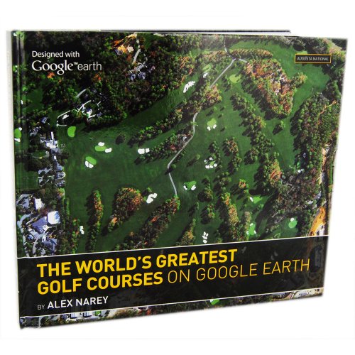 The World's Greatest Golf Courses on Google Earth