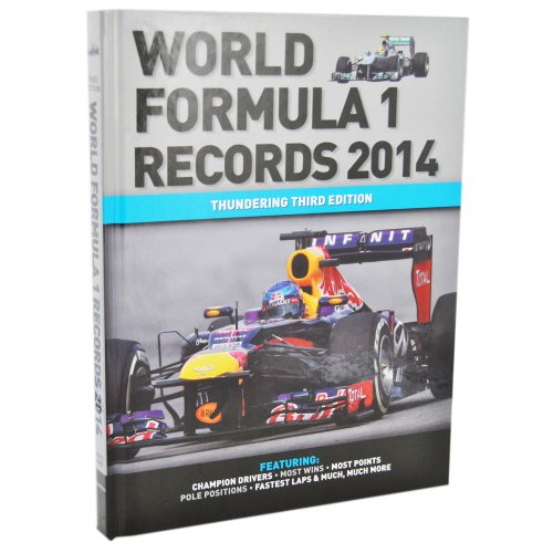 World Formula 1 Records 2014 (Thundering Third Edition)
