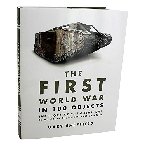 The First World War In 100 Objects