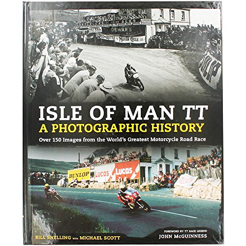 Isle Of Man TT - A Photographic History