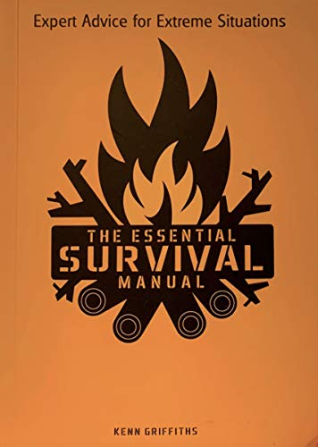 The Essential Survival Manual (Expert Advice for Extreme Situations)