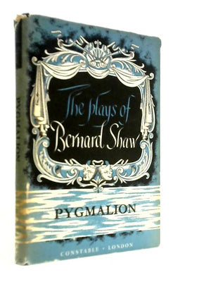 Pygmalion: A Romance in Five Acts