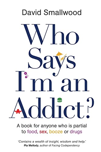 Who Says I'm an Addict?