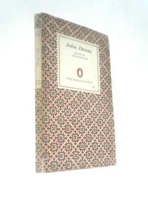 John Donne A Selection of His Poetry