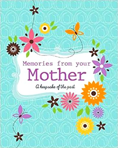 Memories From Your Mother
