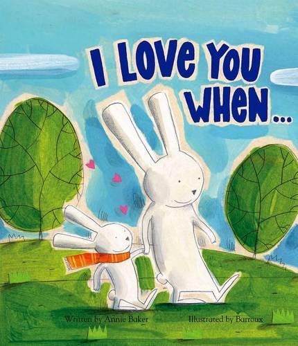 I Love You When...