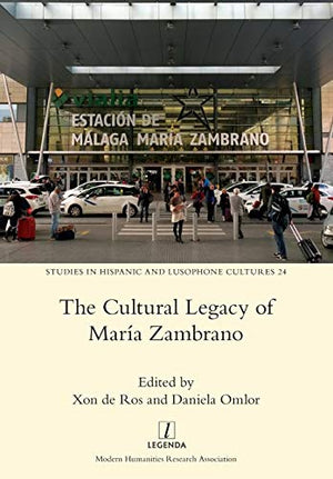 The Cultural Legacy of Maria Zambrano