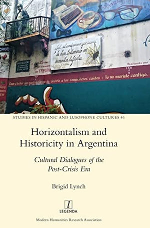 Horizontalism and Historicity in Argentina