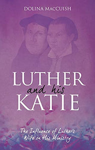 Luther And His Katie 