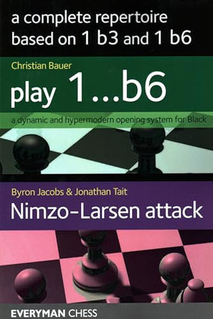 A Complete Repertoire based on 1 b3 and 1 b6