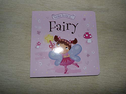 Id like to be a … Fairy