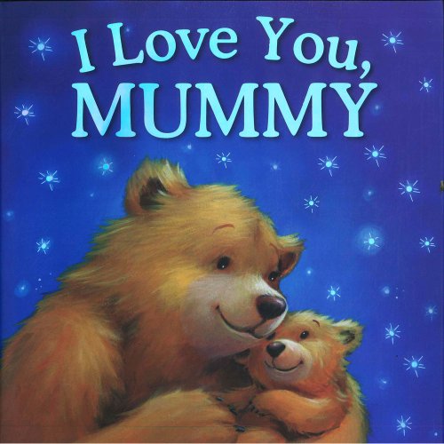 I Love You Mummy