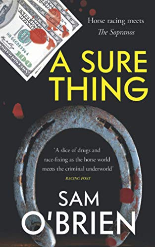 A Sure Thing: What happens when modern racing is infected by the criminal underworld.
