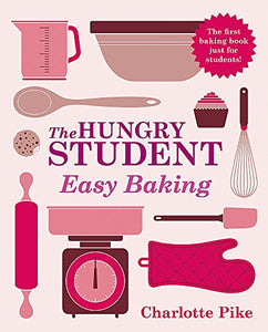 The Hungry Student Easy Baking 