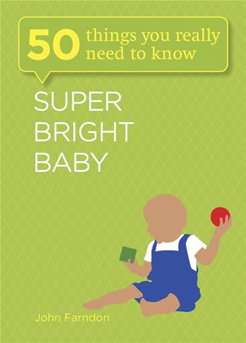 Super Bright Baby: 50 Things You Really Need to Know