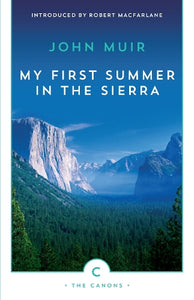 My First Summer In The Sierra 