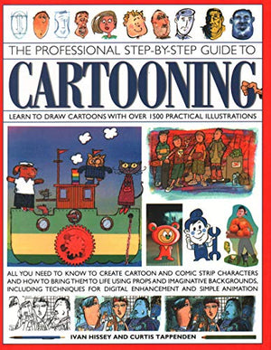 The Cartooning, The Professional Step-by-Step Guide to