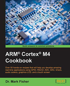 ARM Cortex M4 Cookbook 