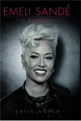 Emeli Sande - The Biography
