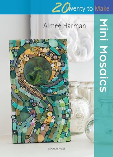 Twenty to Make: Mini Mosaics