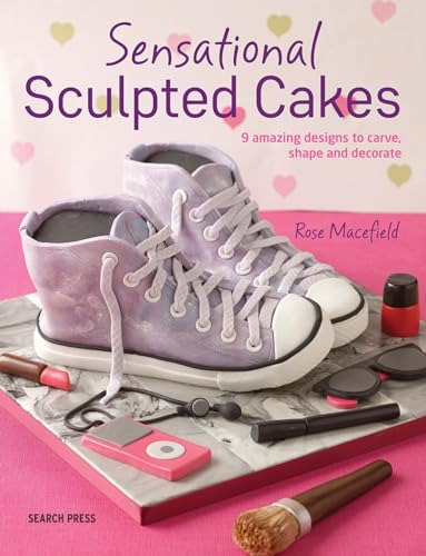 Sensational Sculpted Cakes