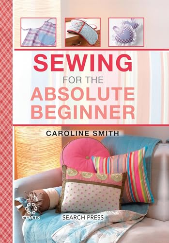 Sewing for the Absolute Beginner