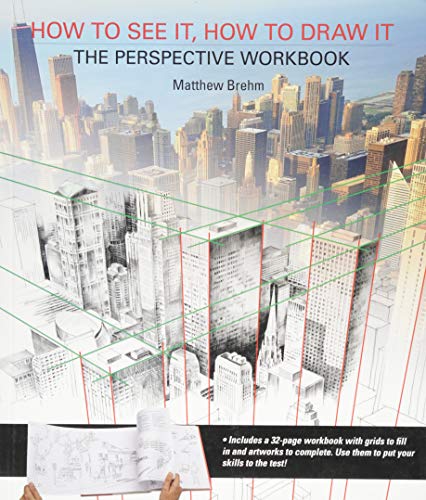 How to See It, How to Draw It: The Perspective Workbook