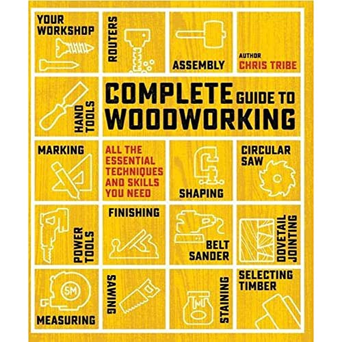 Complete Guide to Woodworking