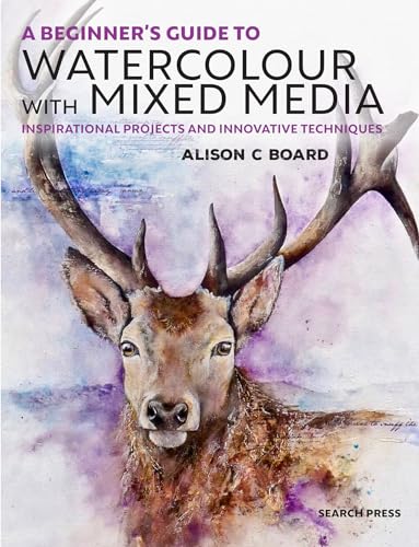 A Beginners Guide to Watercolour with Mixed Media