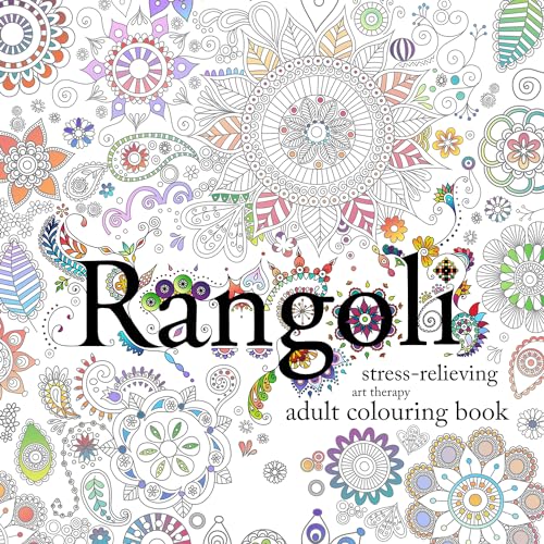 Rangoli: Stress-Relieving Art Therapy Adult Colouring Book