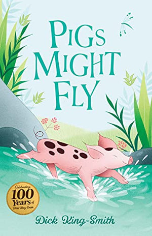 Dick King-Smith: Pigs Might Fly