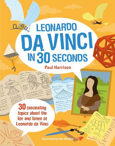 Leonardo Da Vinci in 30 Seconds