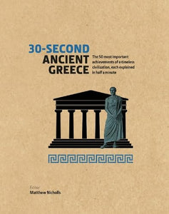 30-Second Ancient Greece 