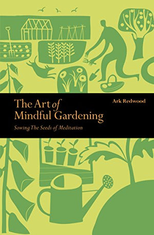 The Art of Mindful Gardening