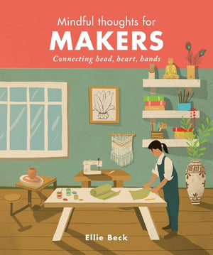 Mindful Thoughts for Makers