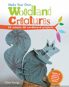 Make Your Own Woodland Creatures 