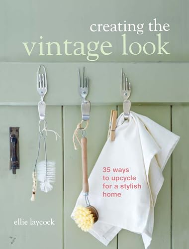 Creating the Vintage Look
